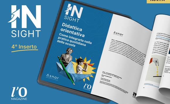 Insight Magazine: Didattica orientativa. Come integrarla nella pratica quotidiana della scuola